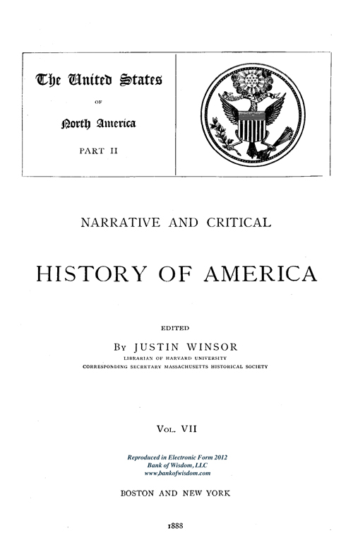 Narrative and Critical History of America, Vol. 7 of 8 Vols.